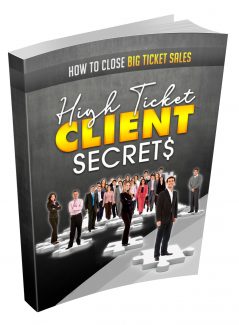 High Ticket Clients Secrets MRR Ebook