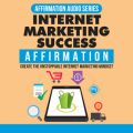 Internet Marketing Success Affirmation MRR Audio