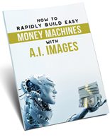 Rapid Build Easy Money Machines With Ai Images PLR Ebook With Video