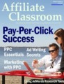 Affiliate Classroom : Pay-Per-Click Success Give Away ...
