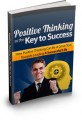 Positive Thinking As The Key To Success Give Away ...