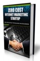 Zero Cost Internet Marketing Startup Resale Rights Ebook 