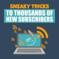 Sneaky Tricks To Thousands Of New Subscribers MRR Audio