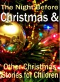 The Night Before Christmas  Other Christmas Stories ...