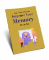 How To Drastically Improve Your Memory At Any Age - ...
