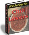 600 Recipes For Chili Lovers Resale Rights Ebook