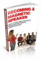 Becoming A Magnetic Speaker MRR Ebook