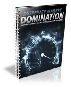 Desperate Market Domination Plr Ebook
