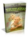 Retire Young, Retire Rich From Business Opportunities ...