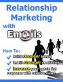 Relationship Marketing With Emails PLR Ebook