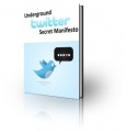 Underground Twitter Secret Manifesto Mrr Ebook