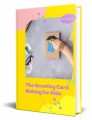 Greeting Card Making For Kids PLR Ebook