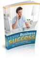 Home Business Success Give Away Rights Ebook