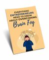 Everything Entrepreneurs Need To Know About Overcoming ...
