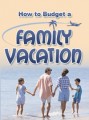 How To Budget A Family Vacation PLR Ebook