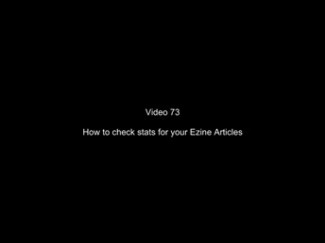 Check Stats For Your Ezine Articles & Example Of A Squeeze Page Plr Video