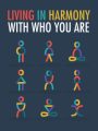 Living In Harmony With Who You Are MRR Ebook
