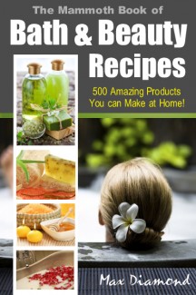 The Mammoth Book Of Bath Beauty Recipes Give Away Rights Ebook