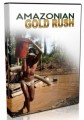 Amazonian Gold Rush Video Personal Use Video 
