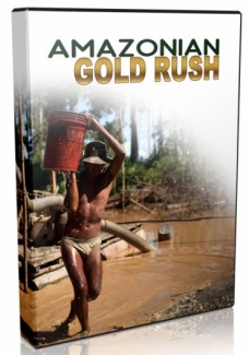Amazonian Gold Rush Video Personal Use Video