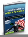 Going From Point A To Point B Give Away Rights Ebook 