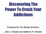 Discovering The Power To Crush Your Addictions Personal ...