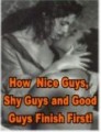 How Nice Guys, Shy Guys And Good Guys Finish First ...