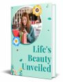 Lifes Beauty Unveiled PLR Ebook