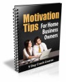 Motivation Tips For Home Business Owners PLR ...