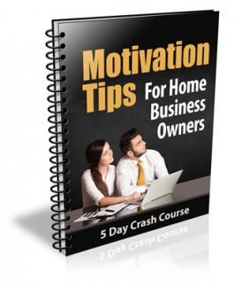 Motivation Tips For Home Business Owners PLR Autoresponder Messages