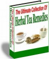 The Ultimate Collection Of Herbal Tea Remedies Resale ...