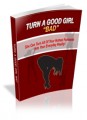How To Turn A Good Girl Bad Resale Rights Ebook 
