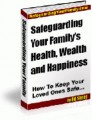 Safeguarding Your Family's Health, Wealth  Happiness ...