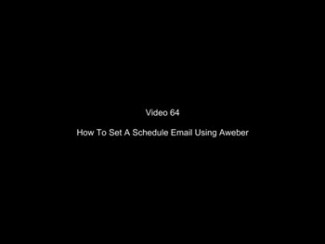 How To Schedule An Email With Aweber Plr Video