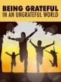 Being Grateful In An Ungrateful World MRR Ebook 