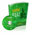 SWINE INFLUENZA- A Spreading Myth Or An Endangering ...