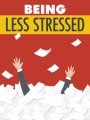 Being Less Stressed MRR Ebook 