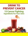Drink To Prevent Cancer Personal Use Ebook 