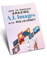 Produce Amazing Ai Images With Midjourney PLR Ebook ...