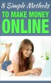 Eight Simple Methods To Make Money Online Personal Use ...