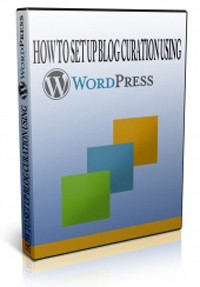 How To Set Up A Curation Blog Using WordPress PLR Video