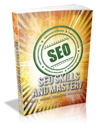 Seo Skills And Mastery Give Away Rights Ebook