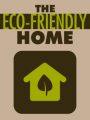 The Eco-friendly Home MRR Ebook