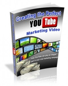 Creating The Perfect YouTube Marketing Video Mrr Ebook