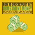 Get Investment Money For Your Internet Business MRR Audio